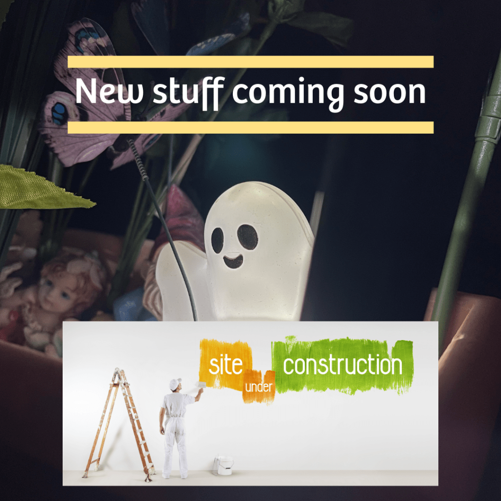 photo of a ghost light with the words: "New stuff coming soon" and "site under construction."